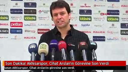 Son Dakika! Akhisarspor, Cihat Arslan'ın Görevine Son Verdi