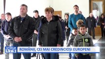 ROMANII, CEI MAI CREDINCIOȘI EUROPENI