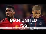Manchester United v PSG - Champions League Match Preview