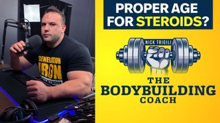 What Is The Proper Age For Bodybuilders To Start Using Steroids? | The Bodybuilding Coach