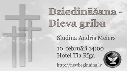 Dziedināšana ir Dieva griba. Sludina Andris Meiers