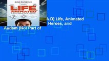 F.R.E.E [D.O.W.N.L.O.A.D] Life, Animated : A Story of Sidekicks, Heroes, and Autism (Not Part of