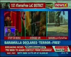 70Yrs of Pakistan terror broken as Baramulla declared first militant free district in Kashmir