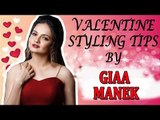 Exclusive: Valentine style tips by Giaa Manek