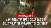 Roma, scontri tra i tifosi della Lazio  e quelli del Siviglia | Notizie.it