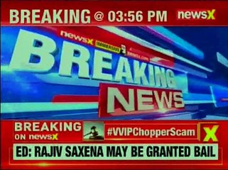 Agusta Westland Scam ED has given its nod to the bail plea of Rajiv Saxena