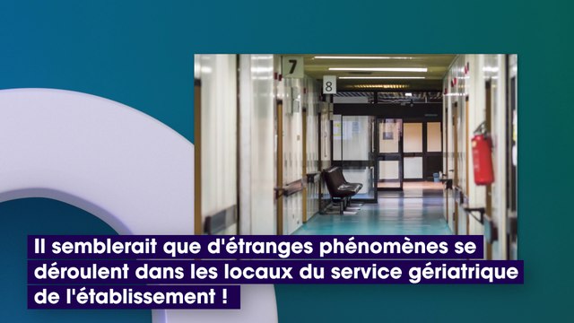 Des phénomènes inexpliqués sèment la panique dans un hôpital