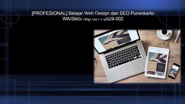 [PROFESIONAL] Belajar Web Design dan SEO Purwokerto WA/SMS/Telp 0811-2829-002