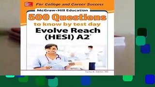 McGraw-Hill Education 500 Evolve Reach (Hesi) A2 Questions to Know by Test Day