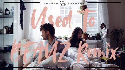 Sandro Cavazza - Used To