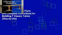 Dining Tables: With Plans and Complete Instructions for Building 7 Classic Tables (Step-by-step