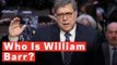 Who Is The New US Attorney General William Barr?