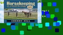 Horsekeeping on a Small Acreage: Designing and Managing Your Equine Facilities