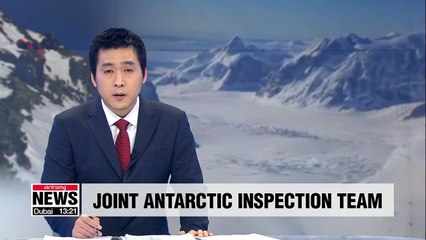 S. Korea joins Antarctic inspection team with Chile, Argentina and Uruguay