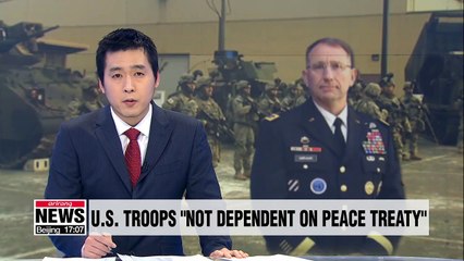 Chief of USFK Gen. Abrams reaffirm American troops' presence in Korea not related to peace treaty