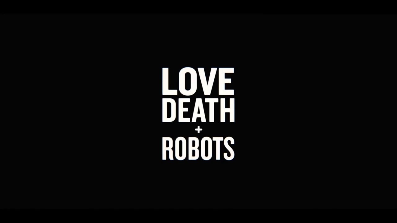 Love Death & Robots - Bande-annonce