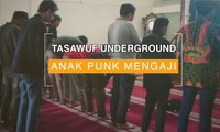 Tasawuf Underground, Anak Punk Mengaji