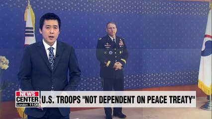 Chief of USFK Gen. Abrams reaffirm American troops' presence in Korea not related to peace treaty