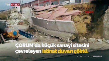 Çorum'da istinat duvarının çökme anı kamerada