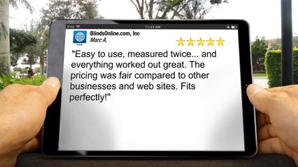 BlindsOnline.com Incredible Five Star Review by Marc A