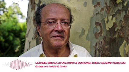 Ecoutez Mohamed Berrada lire un extrait de «Loin du Vacarme»