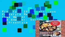 Freestyle 2018: Delicious Freestyle Recipes To Lose Weight Faster and Smarter: Volume 1 (Freestyle