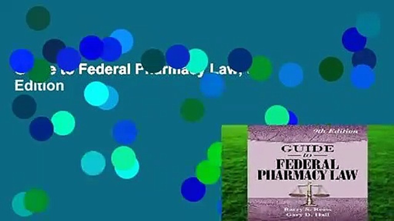 Guide to Federal Pharmacy Law, 9th Edition