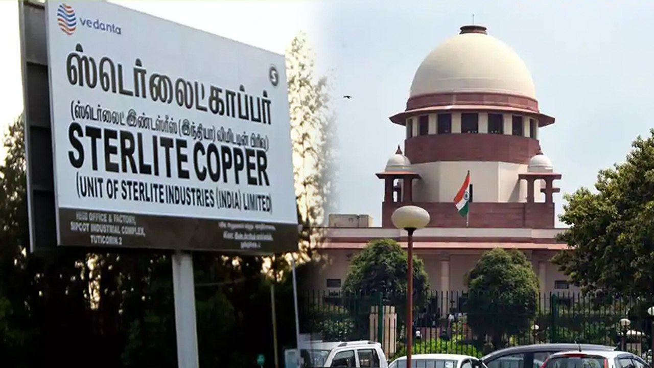 SC judgement on sterlite | ஸ்டெர்லைட் வழக்கு: நாளை தீர்ப்பு  பதட்டத்தில் தூத்துக்குடி மக்கள்