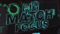 Big Match Focus - Chelsea v Manchester United