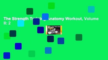 The Strength Training Anatomy Workout, Volume II: 2