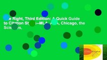 Cite Right, Third Edition: A Quick Guide to Citation Styles--MLA, APA, Chicago, the Sciences,