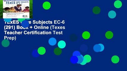 TExES Core Subjects EC-6 (291) Book + Online (Texes Teacher Certification Test Prep)