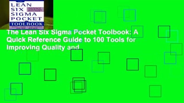 The Lean Six Sigma Pocket Toolbook: A Quick Reference Guide to 100 Tools for Improving Quality and