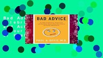Bad Advice: Or Why Celebrities, Politicians, and Activists Aren t Your Best Source of Health