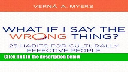 What If I Say the Wrong Thing?: 25 Habits for Culturally Effective People