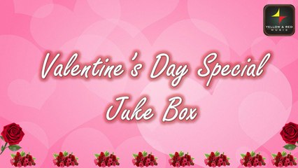 Valentine's Day Special JukeBox  | 2019 | Yellow & Red Music