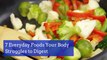 Foods Your Body Has A Hard Time Digesting