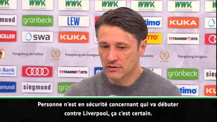 8es - Kovac : "Personne n'est en sécurité pour débuter à Liverpool"