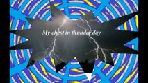 My chest in thunder day, make my love shine [Poetry] [Quotes and Poems]