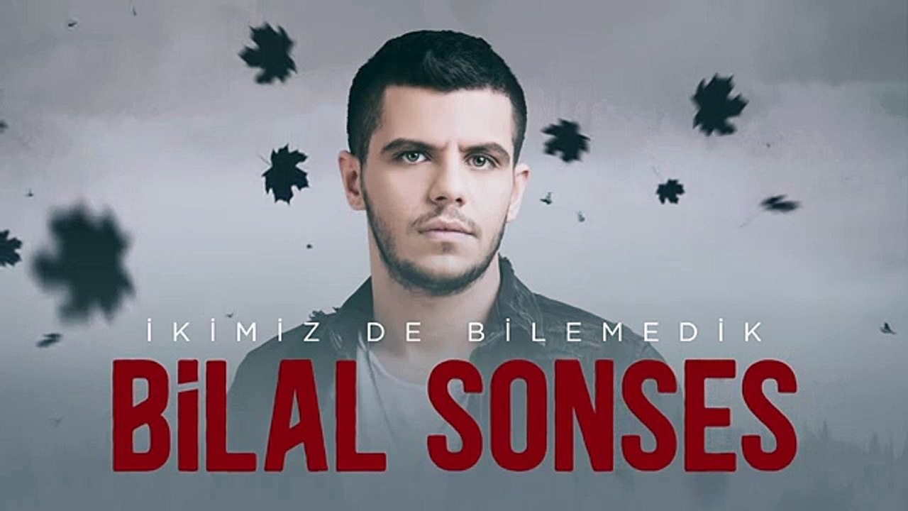 Bilal SONSES - İkimiz de Bilemedik 2019 yeni şarkı ve klibi