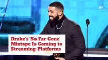 Drake's Mixtape Will Be On Streaming Platforms