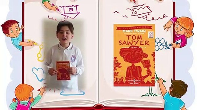 TOM SAWYER-MARK TWAIN, KİTAP HAYATTIR, ÇOCUKLARIN DİLİNDEN KİTAP TANITIMI