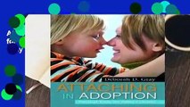 Attaching in Adoption: Practical Tools for Today s Parents by Deborah D. Gray