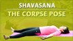 Corpse Pose | Shavasana | Simple Yoga For Beginners | Mind Body Soul