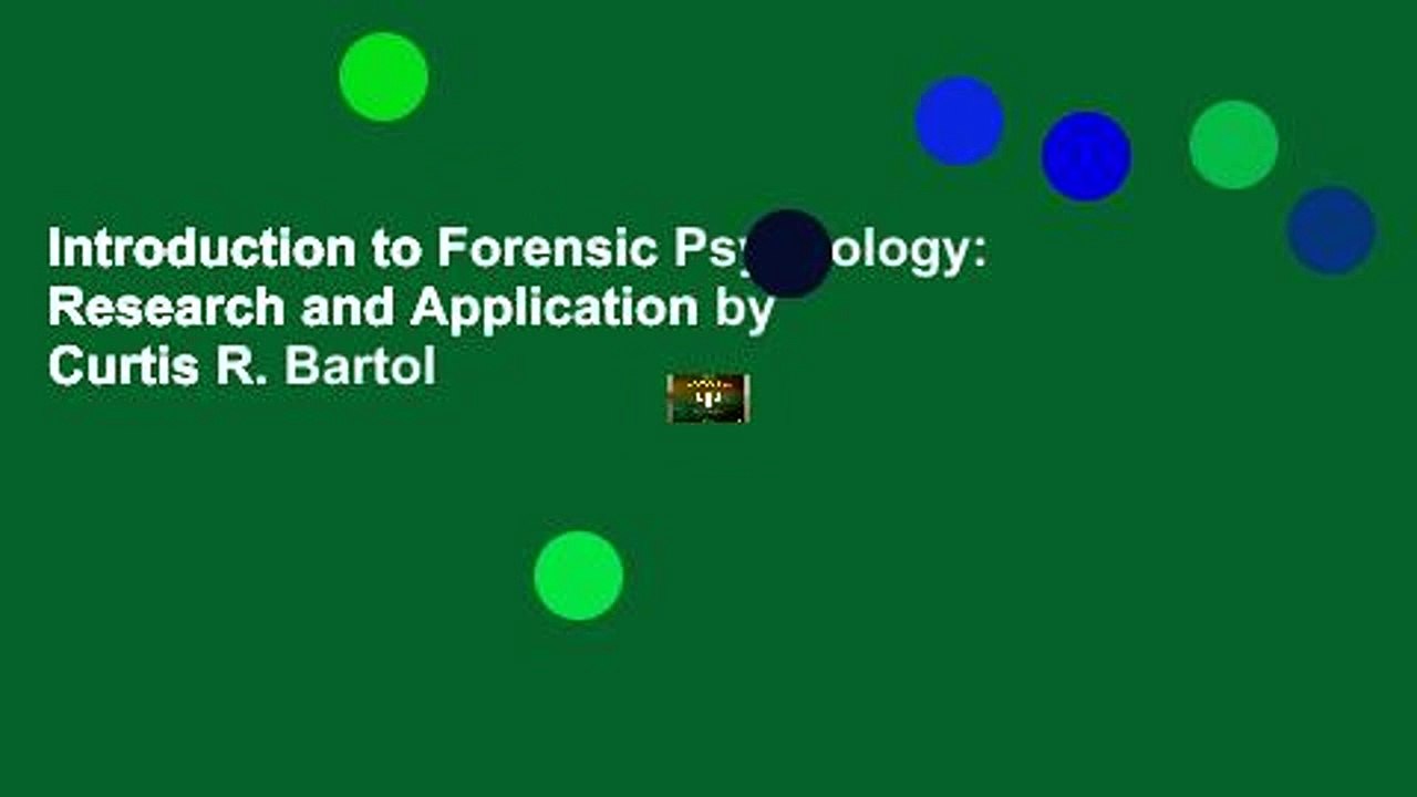 Introduction to Forensic Psychology: Research and Application by Curtis R. Bartol