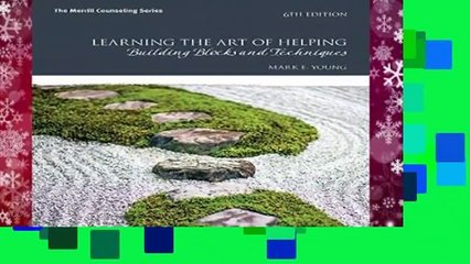 Learning the Art of Helping: Building Blocks and Techniques by Mark E. Young