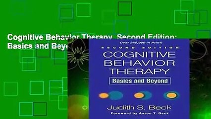 Cognitive Behavior Therapy, Second Edition: Basics and Beyond by Judith S. Beck