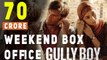 Gully Boy Weekend Box Office | Ranveer Singh | Alia Bhatt | Zoya Akhtar