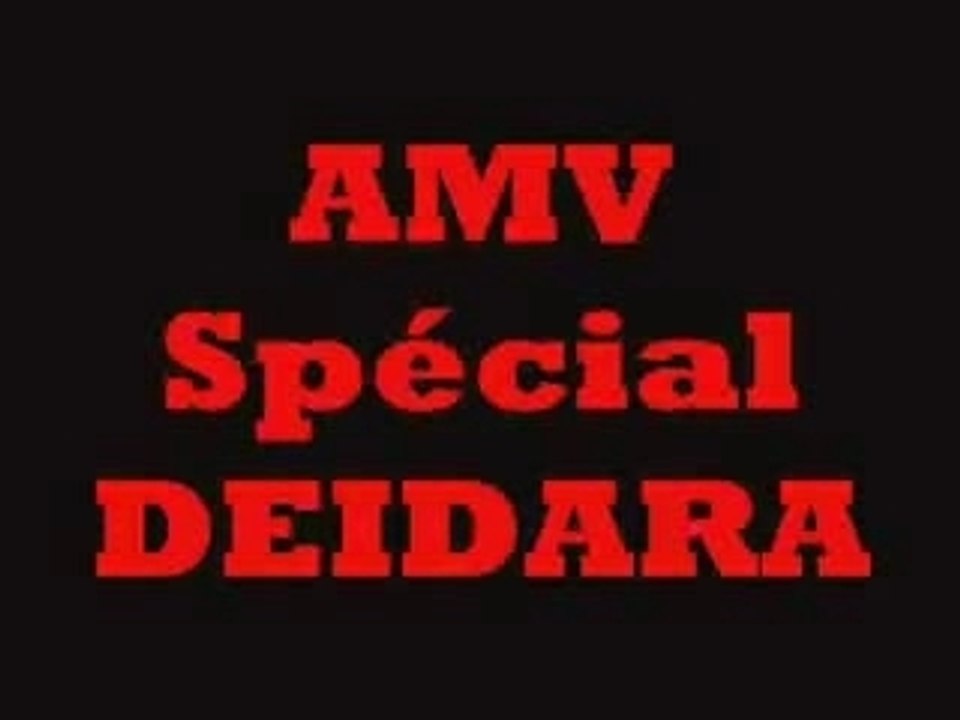 AMV Spécial DEIDARA
