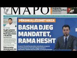 Ora Juaj - Shtypi i ditës: Basha djeg mandatet, Rama hesht